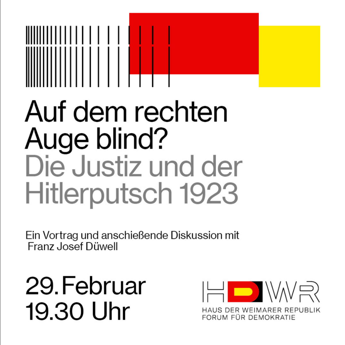 Veranstaltungseinladung HDWR für den 29.2.2024 ›Auf dem rechten Auge blind? DIe Justiz und der Hitlerputsch 1923‹